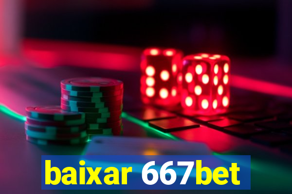 baixar 667bet